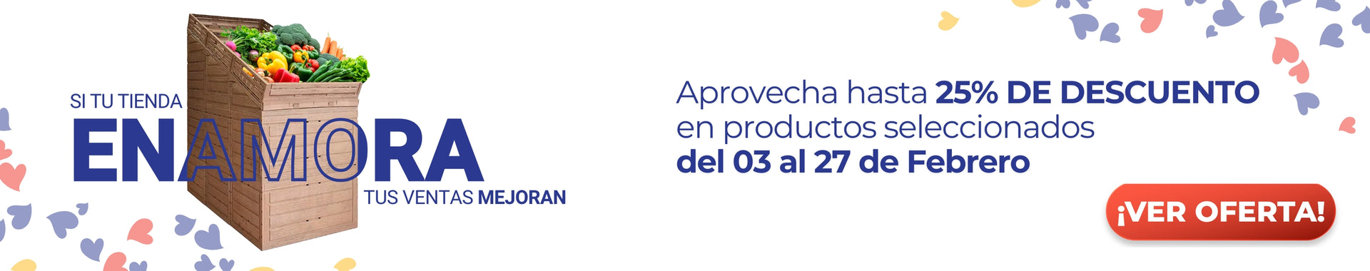 Si tu tienda enamora, tus ventas mejoran. Aprovecha hasta un 25% de descuento en productos seleccionados. Haz clic aquí para ver la oferta.
